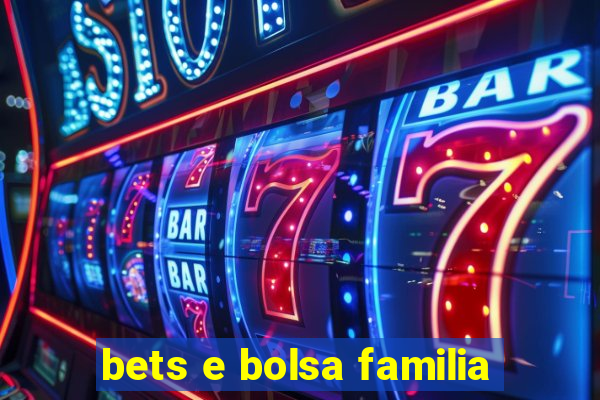 bets e bolsa familia